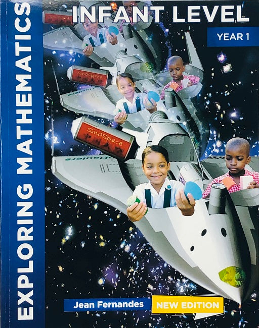 Exploring Math Textbook Exploring Mathematics, Infant Level, Year 1, 2ed, BY J. Fernandes ...