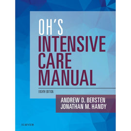 Oh's Intensive Care Manual, 8ed BY A. Bersten, J. Handy