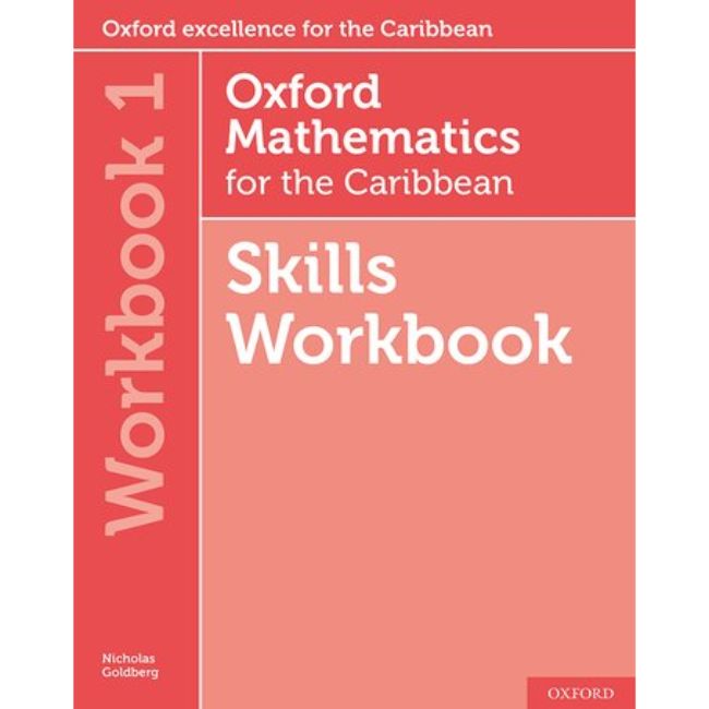 Oxford Mathematics for the Caribbean, Skills Workbook 1, 6ed BY Goldbe ...