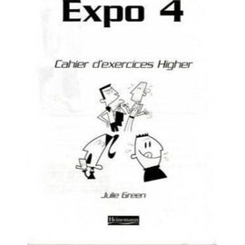 Expo 4 Higher Workbook BY J. Green