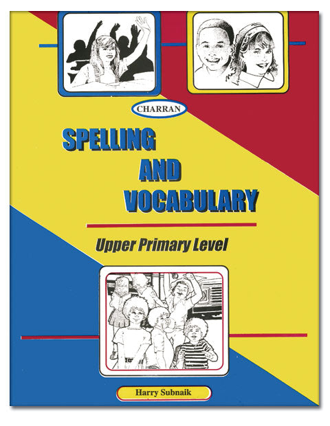 Spelling and Vocabulary Upper Primary Level BY H. Thomas, Reginald Charran