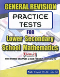 General Revision Practice Test For  Lower Secondary School Mathematics Form 2, BY F.Ali
