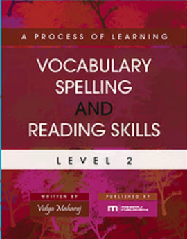 A Process of Learning Vocabulary, Spelling and Reading Skills, Level 2, BY V. Maharaj