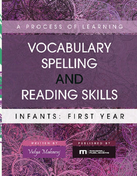 A Process of Learning Vocabulary, Spelling and Reading Skills, Infants 1, BY V. Maharaj