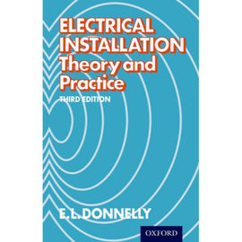 Electrical Installation, Theory and Practice, 3ed Donnelly, E L