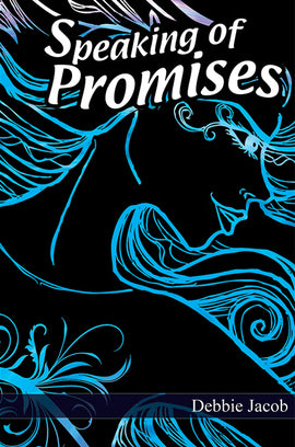 Speaking of Promises BY Debbie Jacob