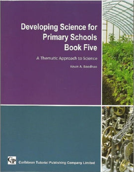 Developing Science for Primary Schools Book 5 A Thematic Approach, BY K. Boodhoo