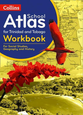 Collins School Atlas Workbook for Trinidad &amp; Tobago for Social Studies, Geography and History