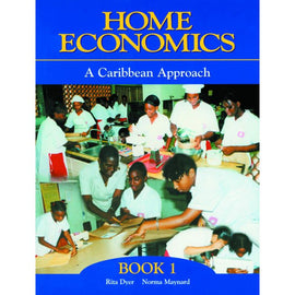 Home Economics: A Caribbean Approach Book 1 BY N. Maynard, R. Dyer
