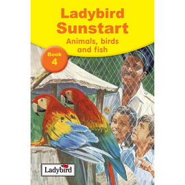 Sunstart Readers 4: Animals, Birds and Fish
