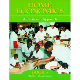 Home Economics: A Caribbean Approach Book 3 BY N. Maynard, R. Dyer