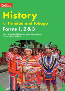 Collins History for Trinidad and Tobago forms 1, 2 & 3: Student's book BY Dr. Nicole Phillip-Dowe
