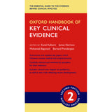 Oxford Handbook of Key Clinical Evidence, 2ed BY K. Kunal, J. Harrison, M. Baguneid, B. Prendergast