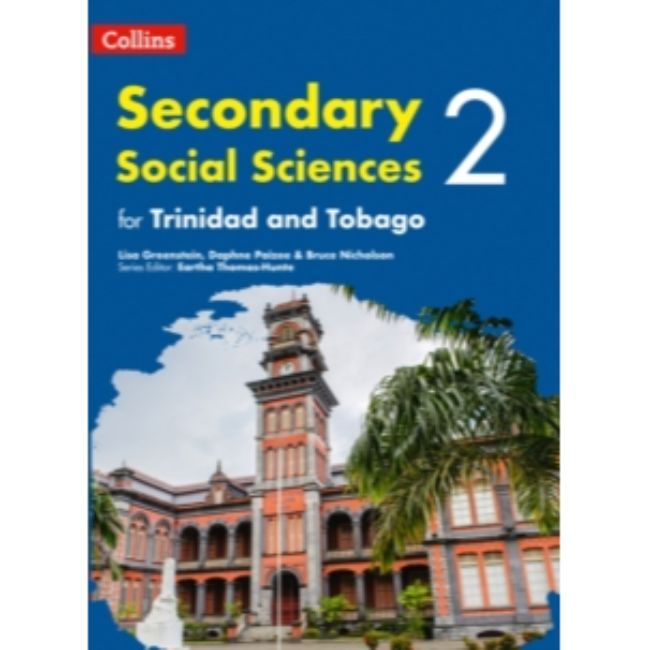 Secondary Social Sciences for Trinidad and Tobago, Student’s Book 2, BY L. Greenstein, D. Paizee, B. Nicholson
