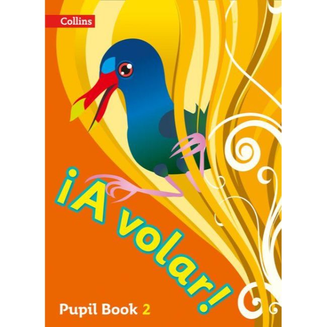 ¡A VOLAR! Primary Spanish Pupil Book Level 2, BY Collins UK
