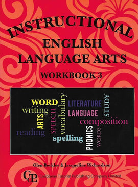 Instructional English Language Arts for Primary Schools, Workbook 3, BY G. Beckles, J. Richardson