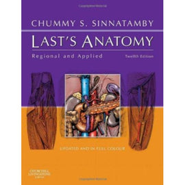 Last's Anatomy, Regional and Applied, 12ed, BY C.S. Sinnatamby