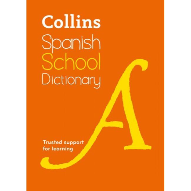 Collins Spanish School Dictionary, Learn Spanish with Collins Dictionaries for Schools, 4ed BY Collins Dictionaries