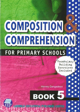 Composition & Comprehension for Primary Schools Book 5 BY H. Gangadeen