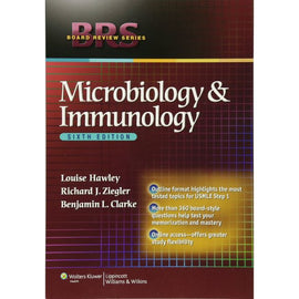 BRS Microbiology and Immunology, 6ed BY L. Hawley, B. Clarke, R. Ziegler