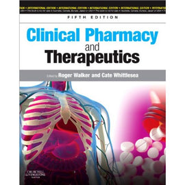 Clinical Pharmacy and Therapeutics, 5ed BY R. Walker, C. Whittlesea