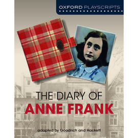 Oxford Playscripts The Diary of Anne Frank, 2ed, Goodrich, Frances; Hackett, Albert