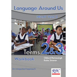 Language Around Us, Infant Year 2 Term 2 and 3 Workbook, BY C. Narinesingh