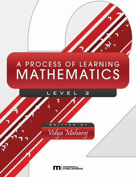 A Process of Learning Mathematics, Level 2, BY V. Maharaj