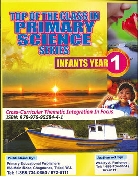 Top of the Class in Primary Science Series, INFANTS YR1 BY Wesley Furlonge