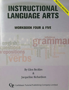 Instructional English Language Arts for Primary Schools, Workbook 4 and 5, BY G. Beckles, J. Richardson