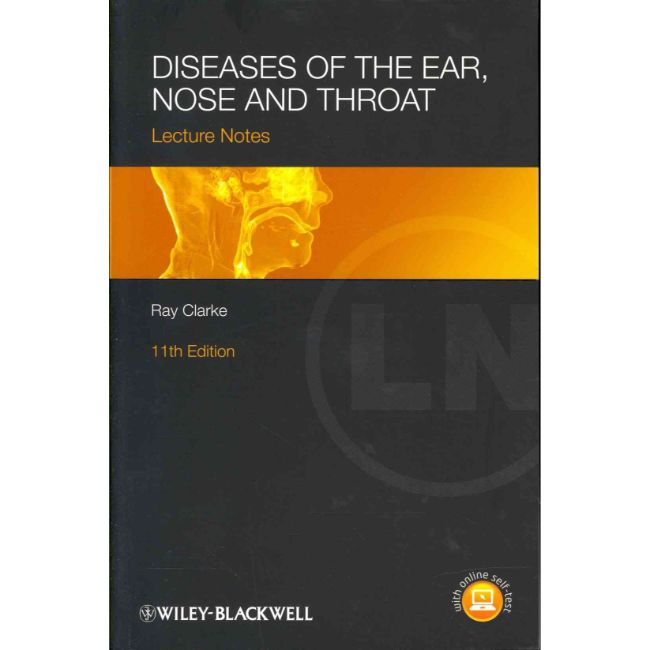 Lecture Notes on Diseases of Ear, Nose and Throat, 11ed BY R. Clarke