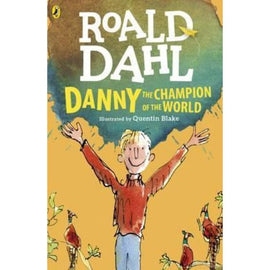 Danny the Champion of the World BY Roald Dahl