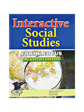 Interactive Social Studies Form 2 Focus, Revised Edition,BY R. Ramsawak, S.Jodha, V.Singh