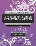 A Process of Learning Composition Writing, Level 4 and 5, BY V. Maharaj
