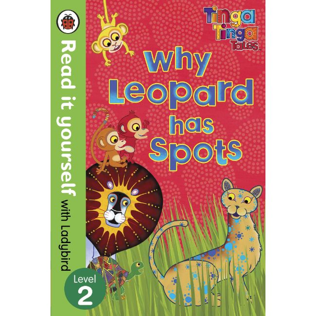 Read It Yourself Level 2: Tinga Tinga Tales: Why Leopard Has Spots