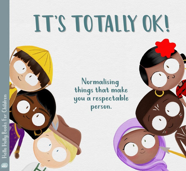 It's Totally Ok! BY hello Holly