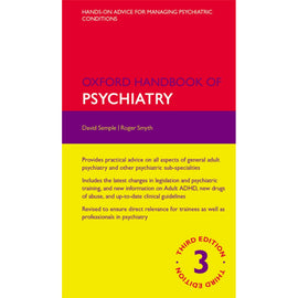 Oxford Handbook of Psychiatry, 3ed BY D. Semple, R. Smyth