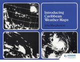 Introducing Caribbean Weather Maps BY J. Macpherson