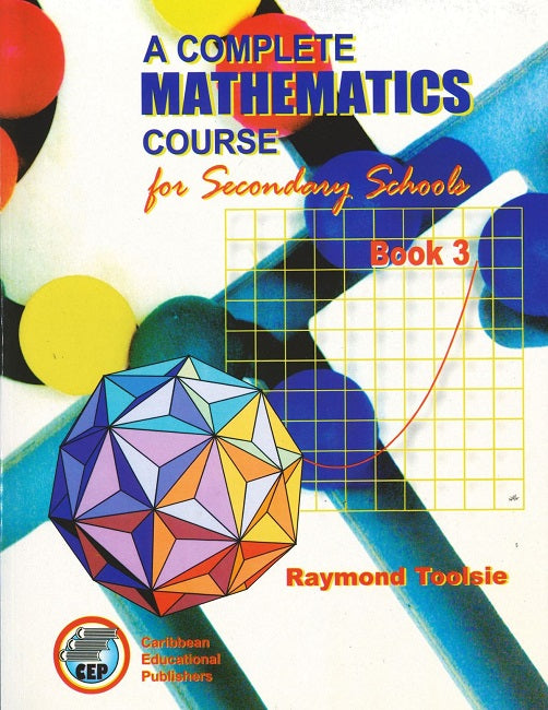 A Complete Mathematics Course for Secondary Schools, Book 3 BY R. Toolsie