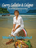 Curry, Callaloo and Calypso BY Wendy Rahamut