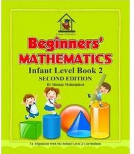 Beginners Mathematics Infant Level, Book 2, 2ed, BY S. Mohammed