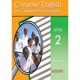 Creative English for the Caribbean Primary Schools, Level 2, BY C. Narinesingh