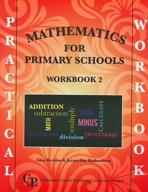 Practical Math Textbook Practical Mathematics for Primary Schools Workbook 2 BY Glen Beckles a ...