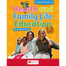 Health and Family Life Education Student's Book 3 BY C. Eastland, L. Lawrence-Rose, J. Ho Lung, G. Sanguinetti-Phillips
