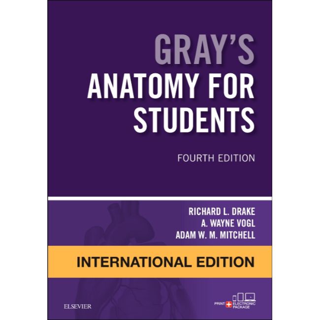 Gray's Anatomy for Students, International Edition, 4ed  BY R. Drake, A. Wayne Vogl, A.W.M. Mitchell