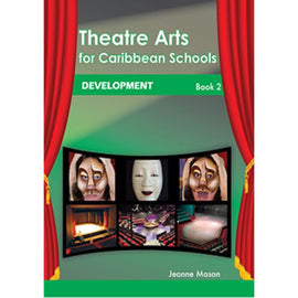 Theatre Arts for Caribbean Schools, Development Book 2, BY J. Mason
