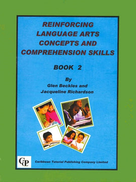 Reinforcing Language Arts Concepts and Comprehension Skills, Book 2, BY G. Beckles, J. Richardson