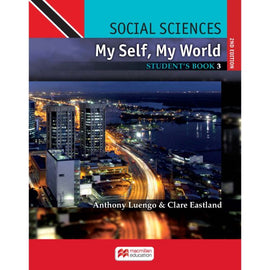 Social Sciences for Trinidad and Tobago, My Self My World, 2ed Student's Book 3 BY A. Luengo