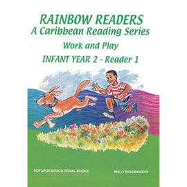Rainbow Readers A Caribbean Reading Series, Infant Year 2 Reader 1, BY M. Bhagwandeen