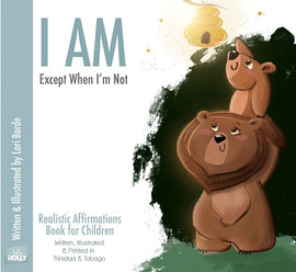 I Am, Except When I'm Not BY hello Holly & Lori Borde